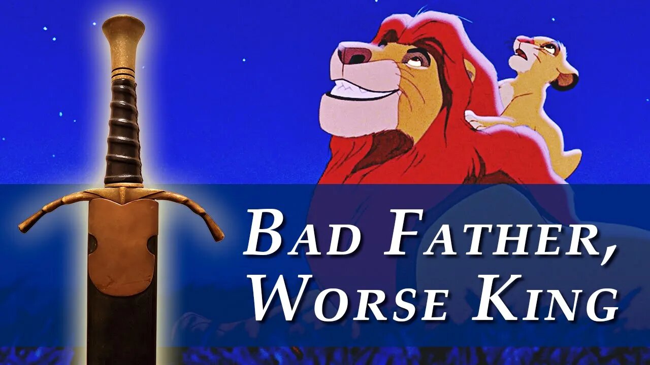 Why The Lion King's Mufasa is a Bad Father and a Worse King