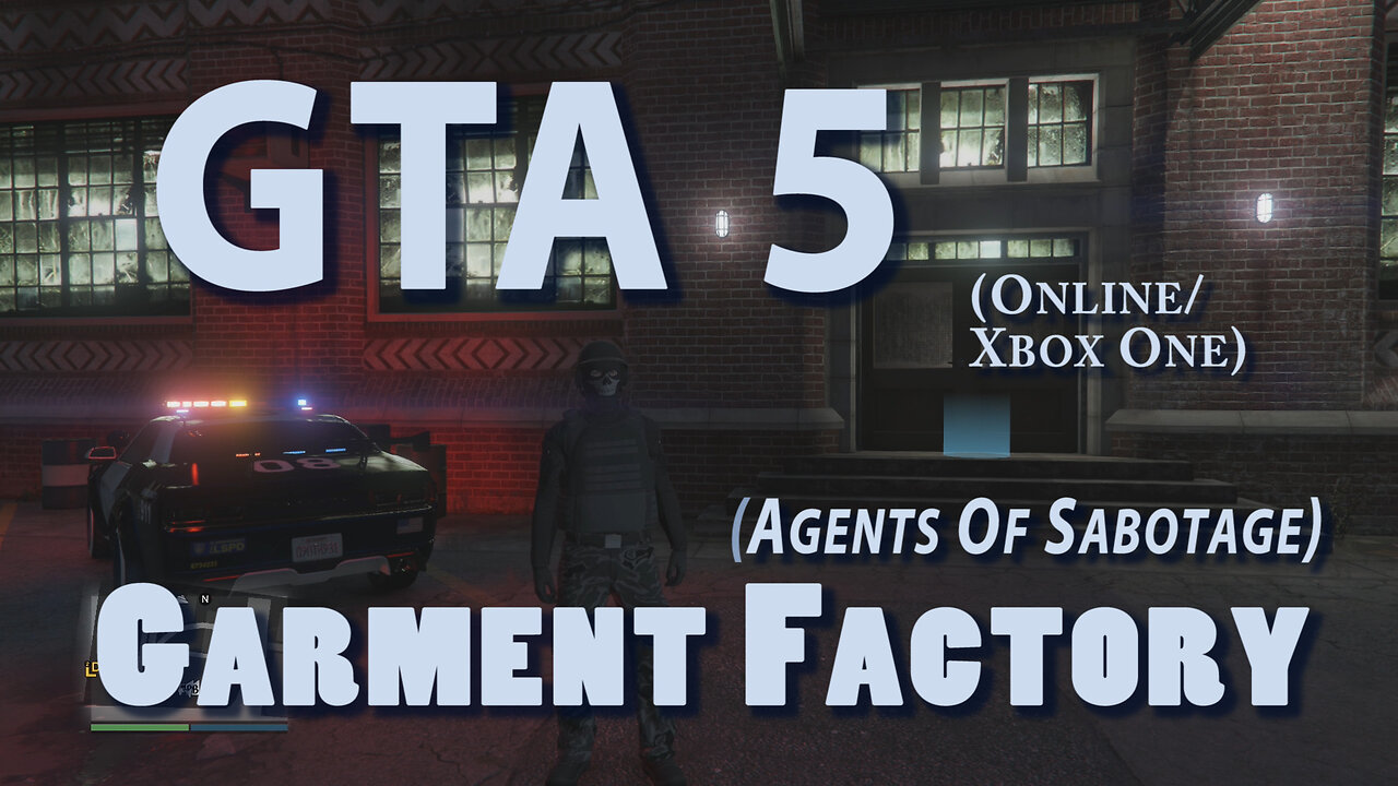 GTA 5 (Online Xbox One) Garment Factory (Agents Of Sabotage)