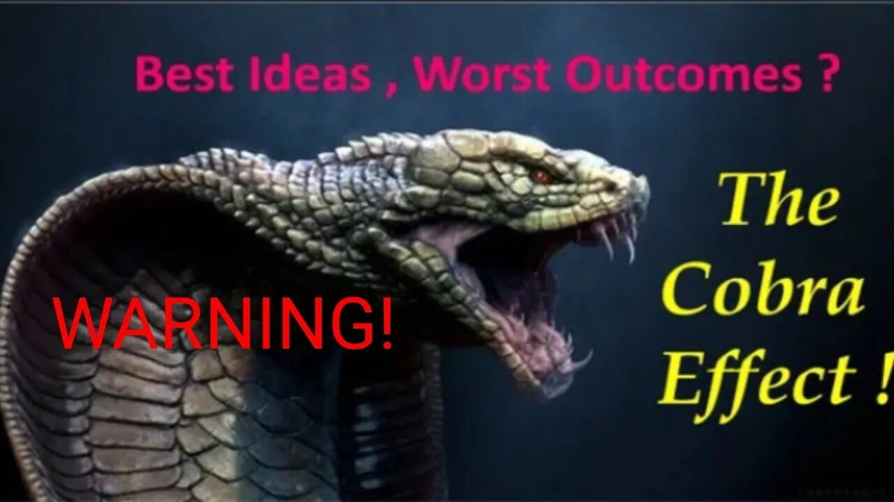 We are caught in 'The Cobra Effect'