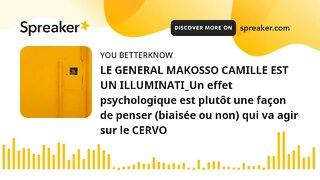 LE GENERAL MAKOSSO CAMILLE EST UN ILLUMINATI_Un effet psychologique est plutôt une façon de penser (