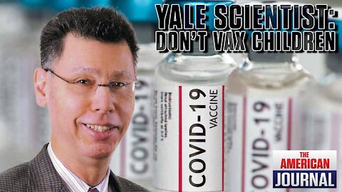 Yale Epidemiologist Warns Not To Vax Your Children