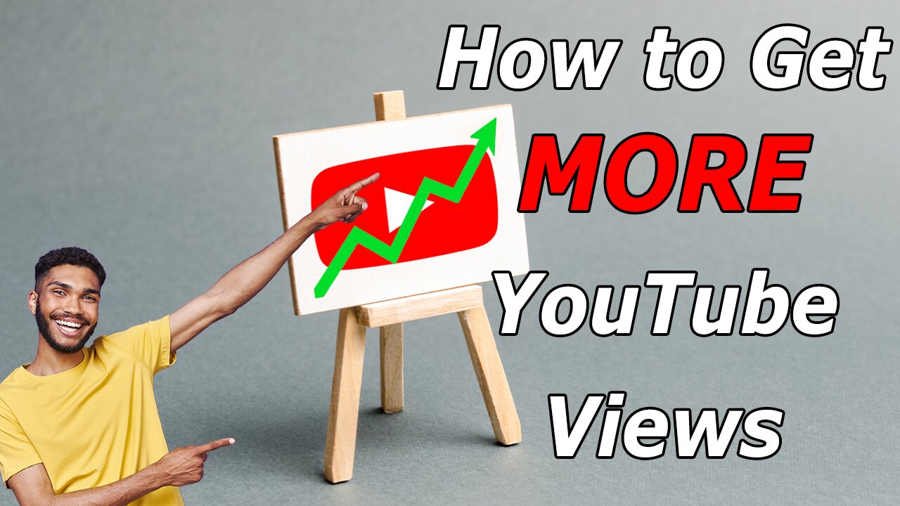 How to Get More Views On YouTube Video, For Beginners, For Shorts, For Your Channel