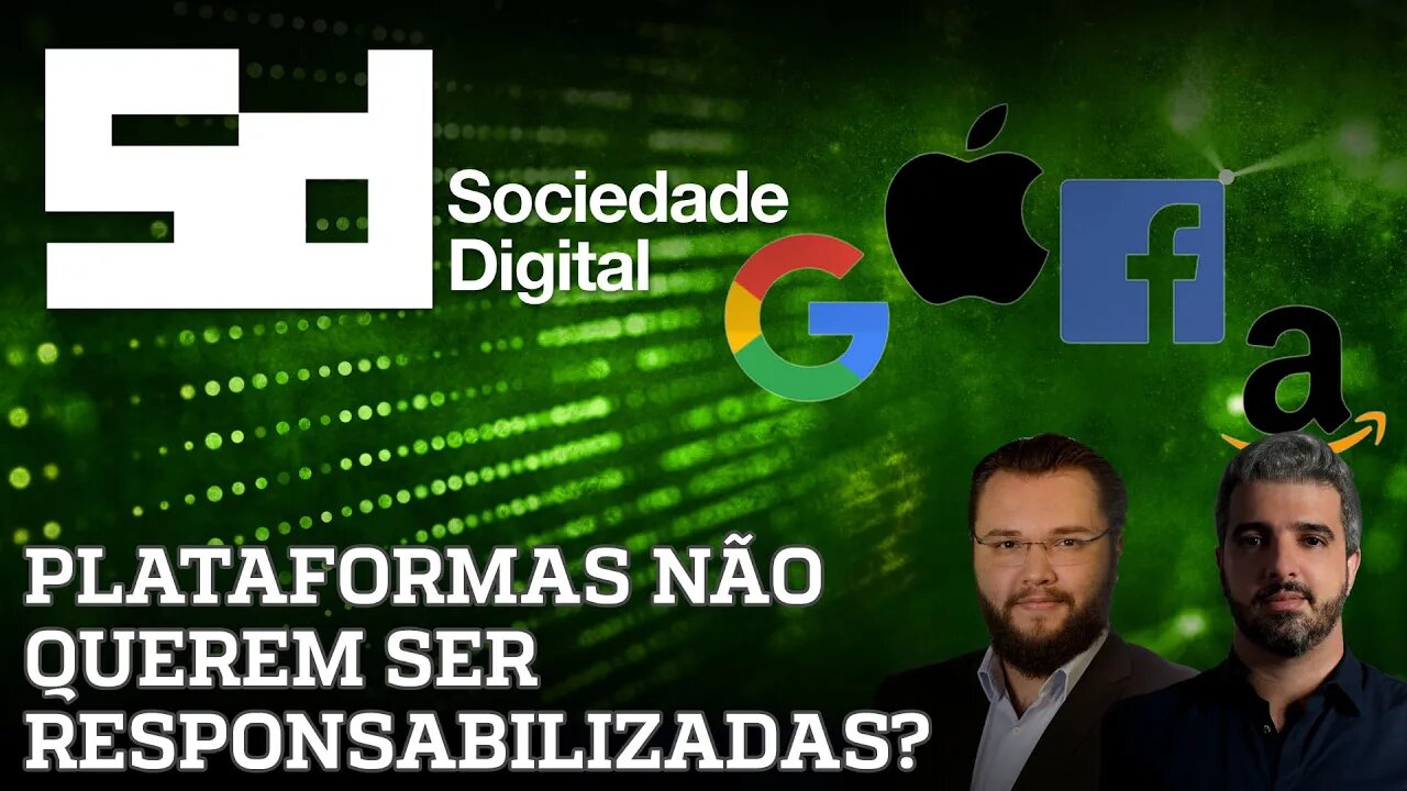 Por que as Big Techs são contra o projeto de lei das Fake News? | SOCIEDADE DIGITAL