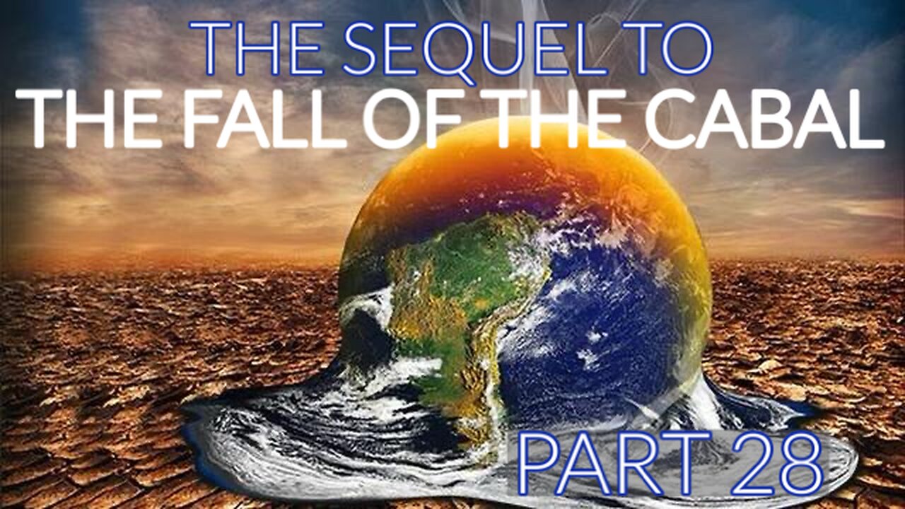 THE SEQUEL TO THE FALL OF THE CABAL - PART 28