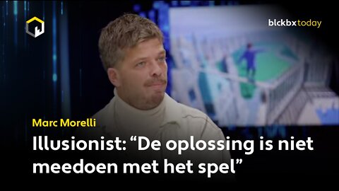 Marc Morelli (illusionist): "De oplossing is niet meedoen met het spel"