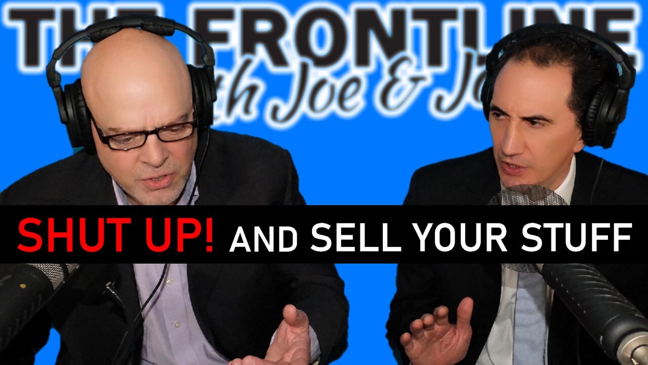 SHUT UP! And Sell Your Products....