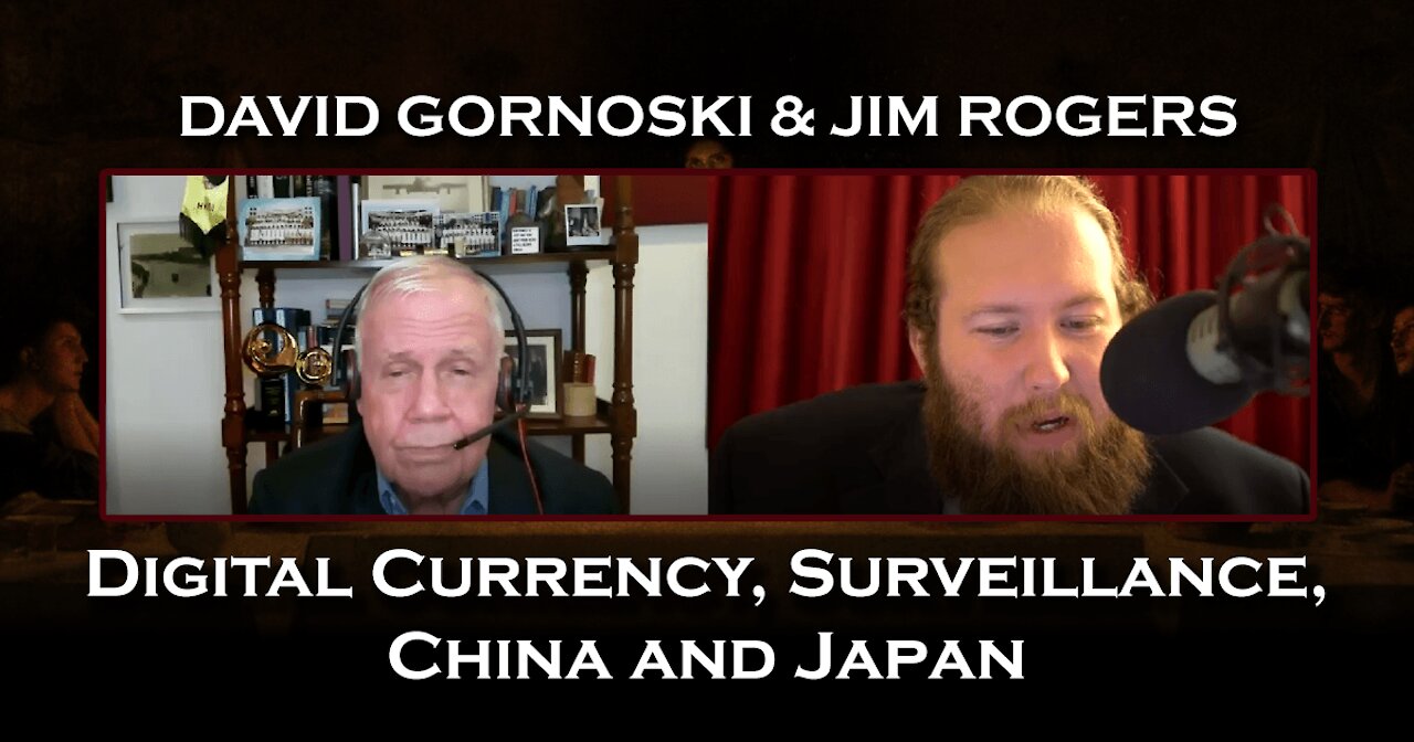 Jim Rogers on Digital Currency, Surveillance, China and Japan