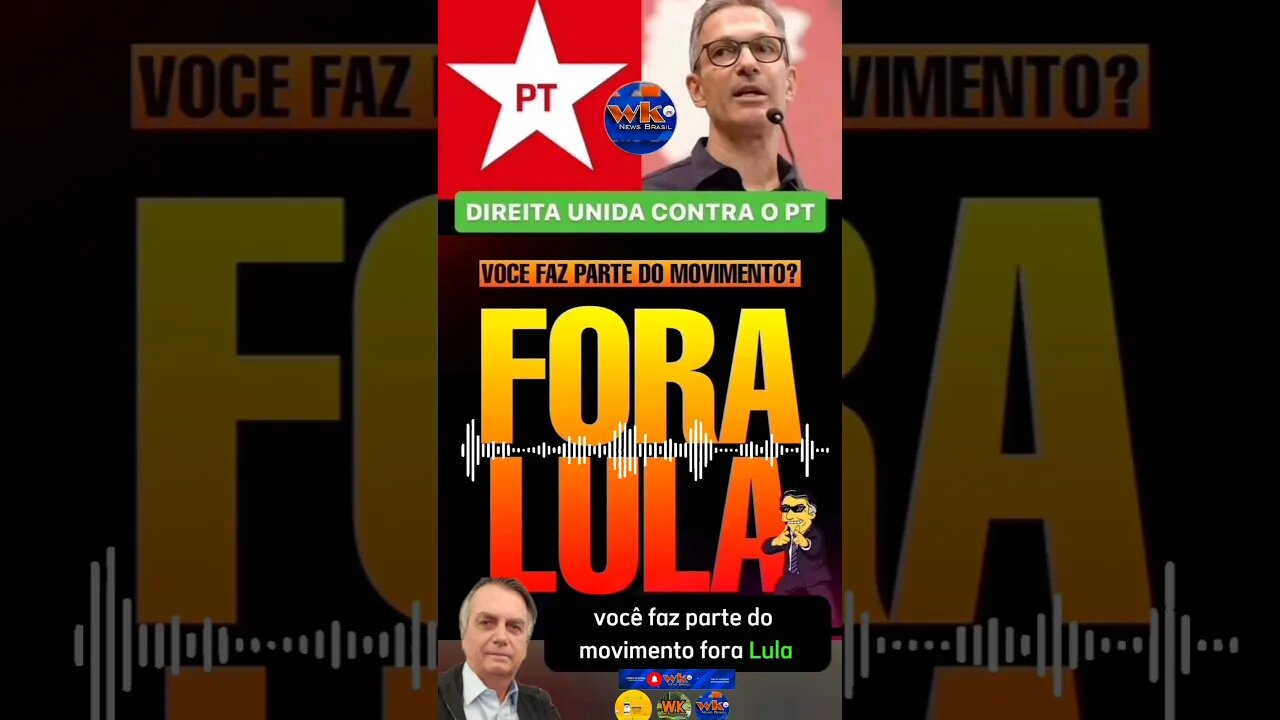 Direita unida contra o PT - Você faz parte do movimento fora Lula?