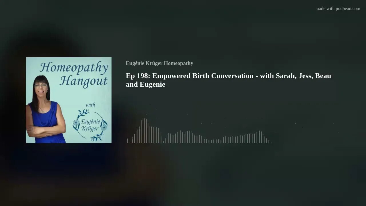 Ep 198: Empowered Birth Conversation - with Sarah, Jess, Beau and Eugenie