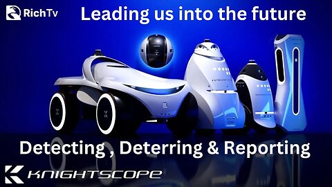 Autonomous Security Robots (ASRs) Leading us into the Future Knightscope Inc. (Nasdaq: KSCP)