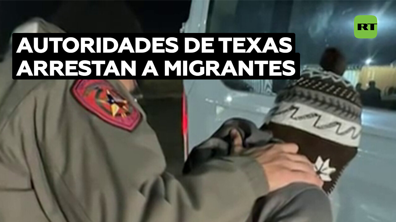 Autoridades de Texas arrestan a migrantes pese a la orden de ceder control a la Patrulla Fronteriza