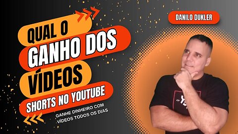 QUAL O GANHO DOS VIDEOS SHORTS NO YOUTUBE