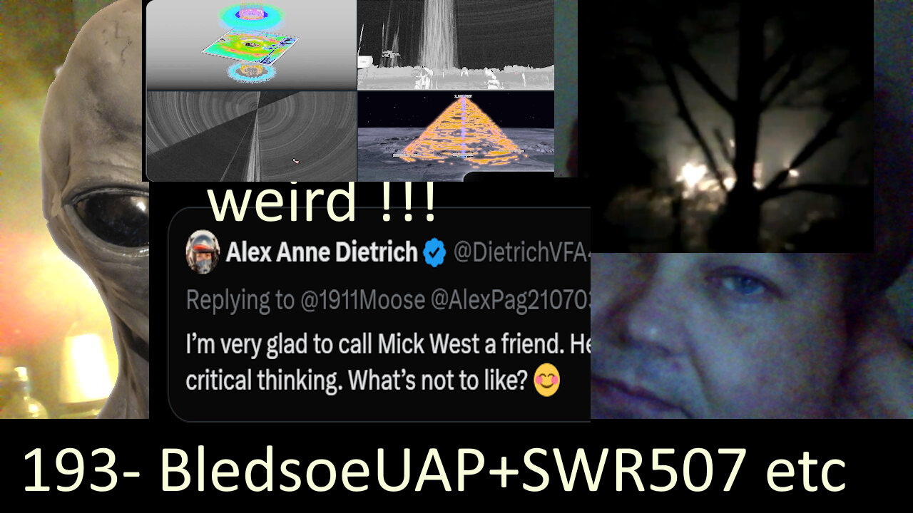 Live Chat with Paul; -193- Bledsoe UAP claim + SWR507&Beyond evidence +More UFO vids analyzed solved