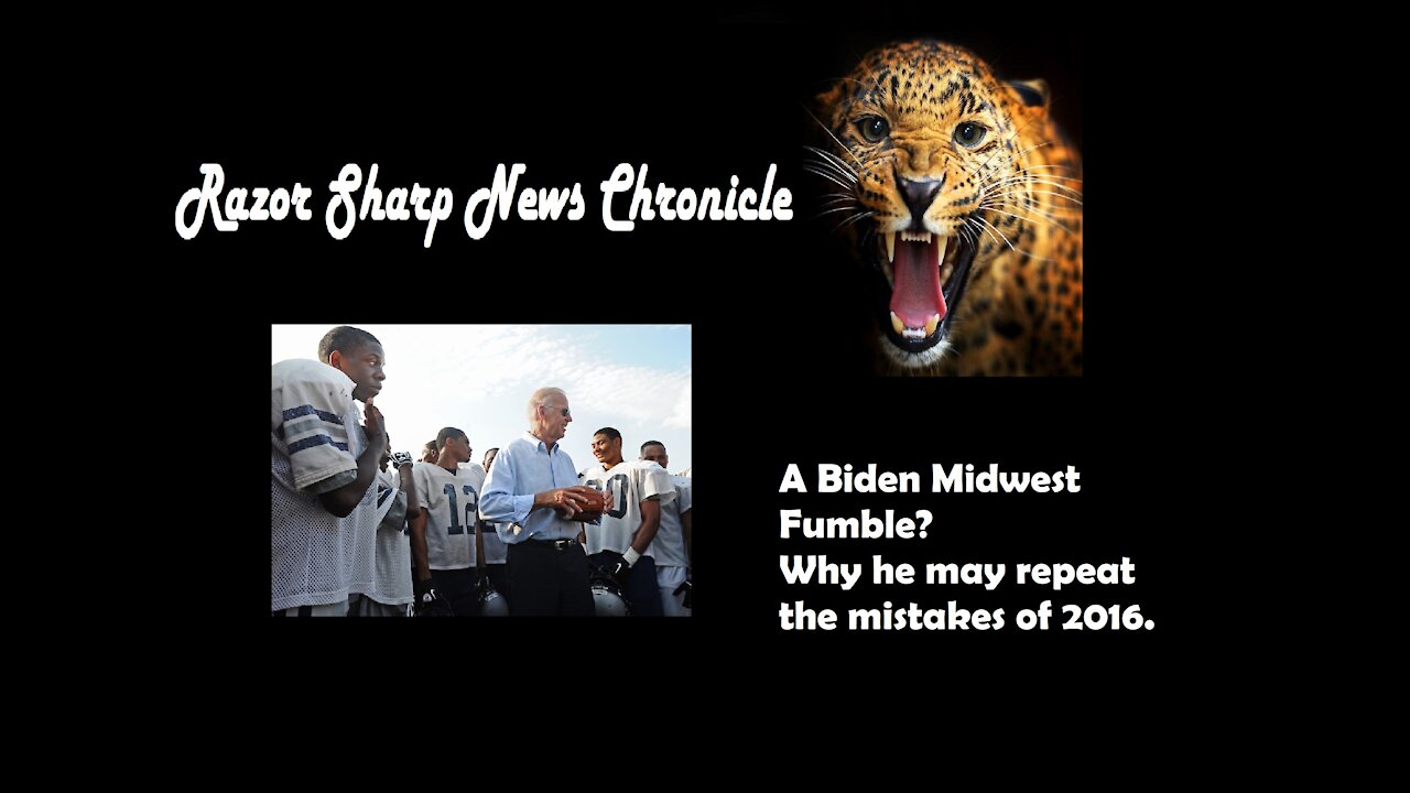 A Biden Midwest Fumble? Why he may repeat the mistakes of 2016.