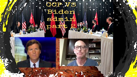 CCP owning Biden Admin part 2 featuring Tucker Carlson & Scott Adams