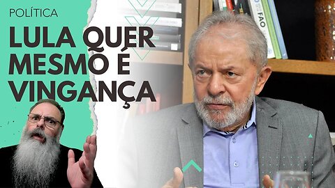 LULA CONFESSA que CONCORREU APENAS para SE VINGAR de MORO e do POVO BRASILEIRO: "QUERO F... O MORO"