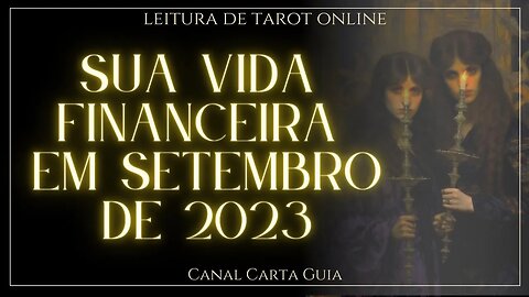 💰 SETEMBRO 2023 | MENSAGEM DO TAROT PARA SUA VIDA PROFISSIONAL E FINANCEIRA ✨️