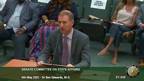 Dr Ben Edwards, M.D. testimony to the Texas Senate