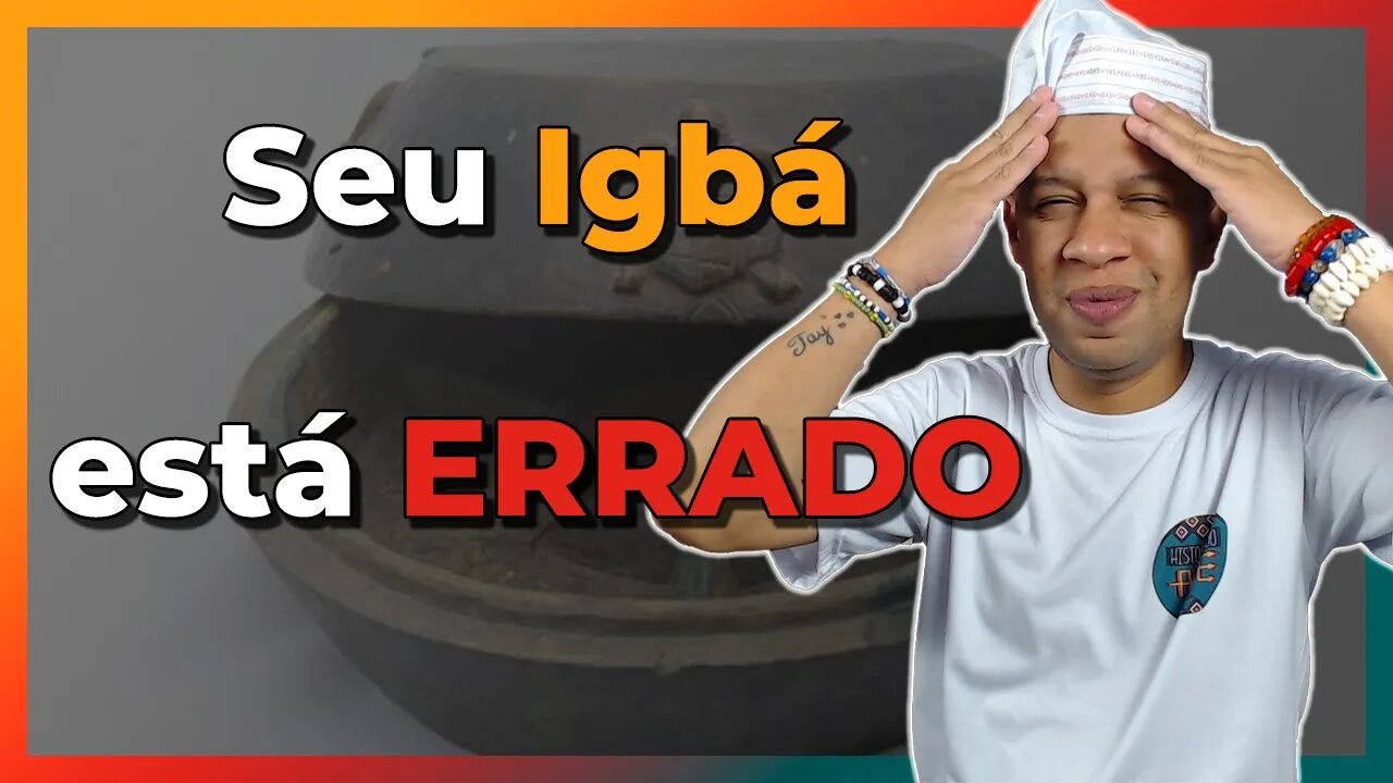 Seu Igbá Orixá está montado errado no Candomblé - EP#241