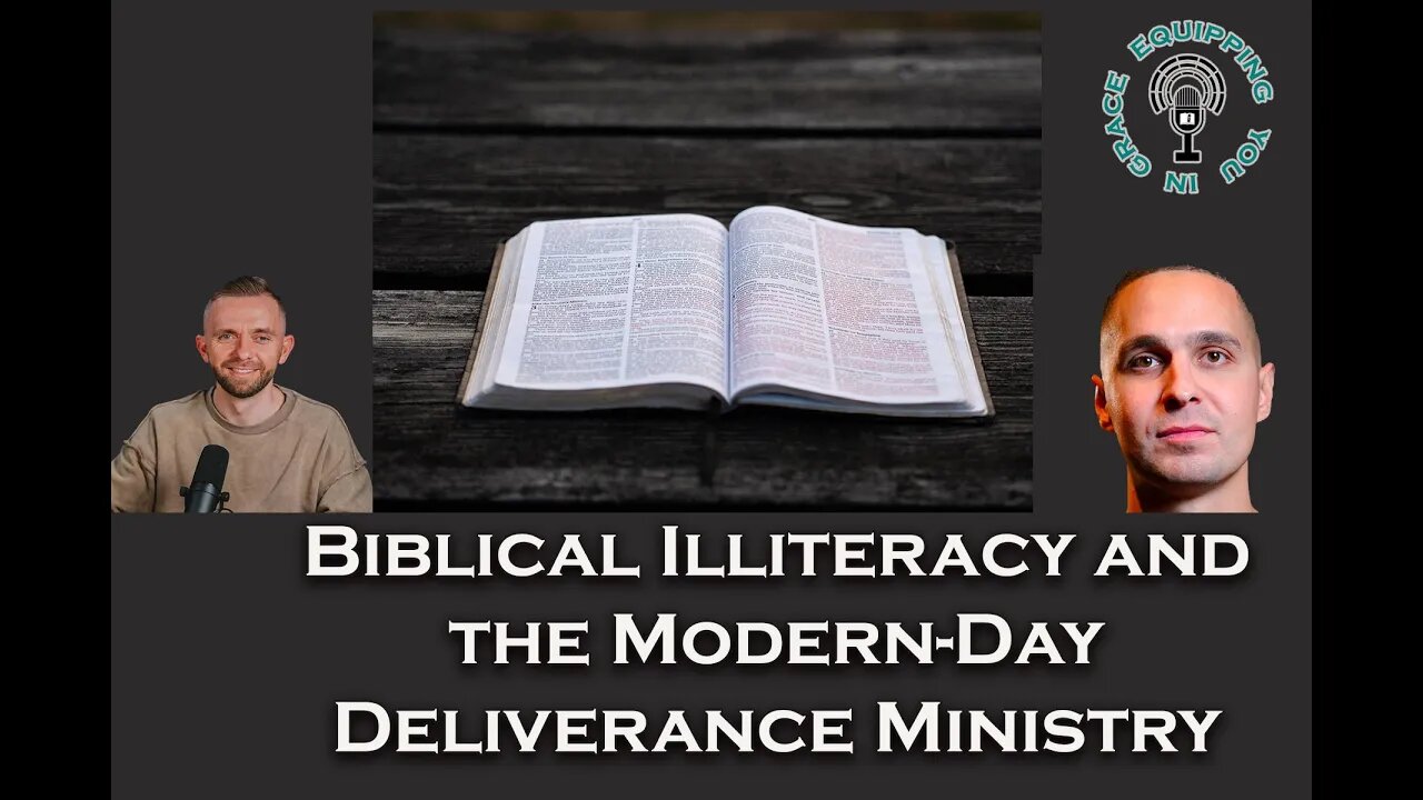 Biblical Illiteracy and The Modern-Day Deliverance Ministry