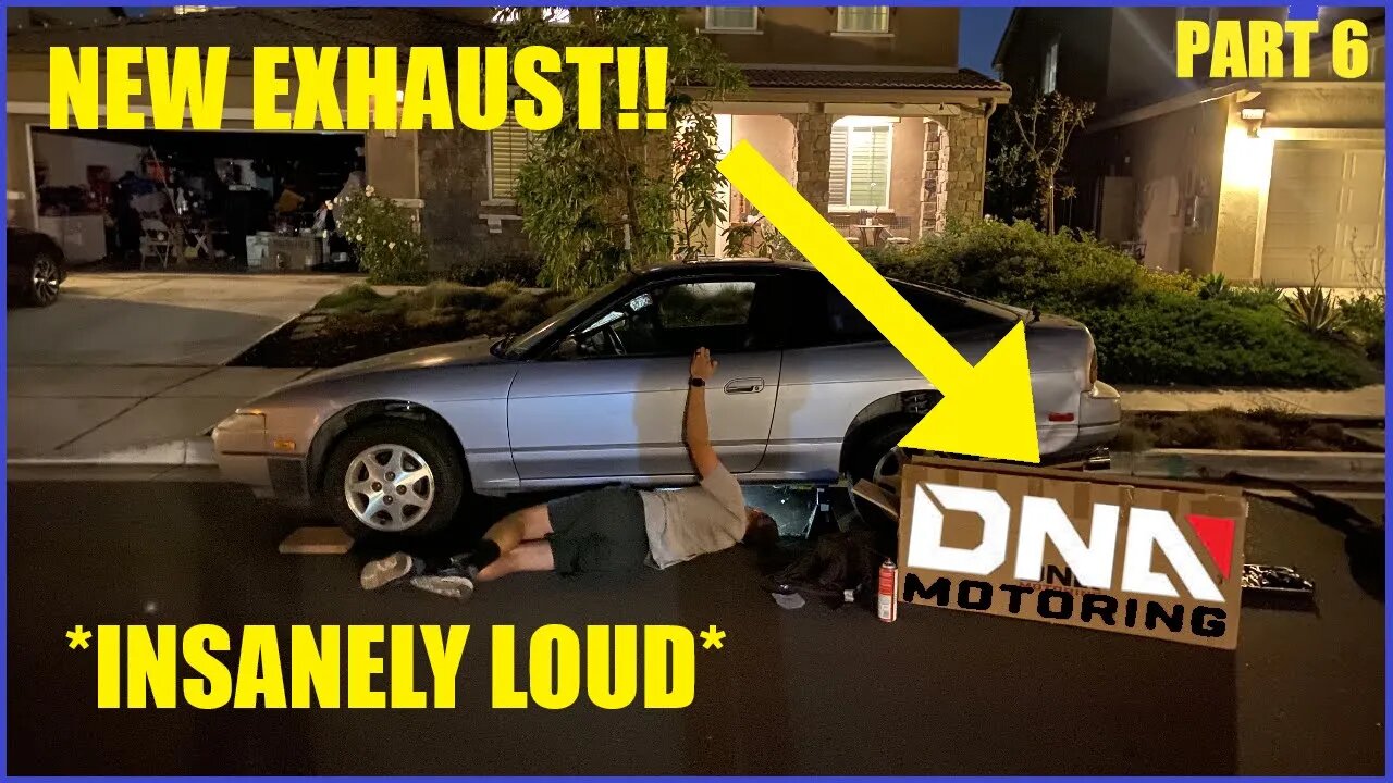 NEW EXHAUST! *SUPER LOUD* - Rebuilding a Nissan 240SX Part 6