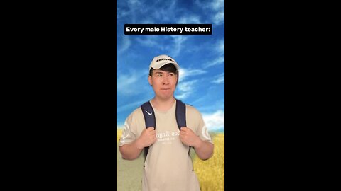 Every male history teacher