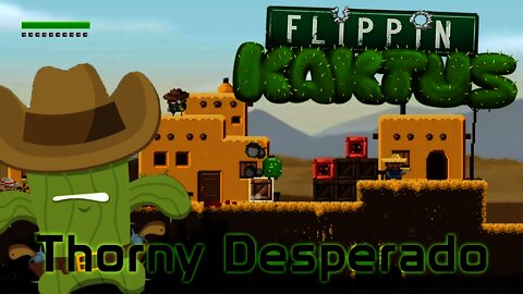 Flippin Kaktus - Thorny Desperado