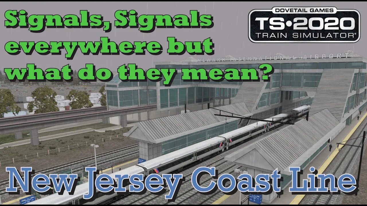 Train Simulator 2020 - New Jersey Coastline - Signals everywhere but what do they mean