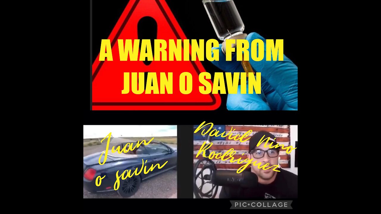 A WARNING FROM JUAN O SAVIN. HIGHLIGHTS
