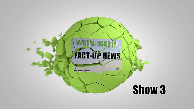 Wasaga Beach TV presents Fact Up News - episode 3