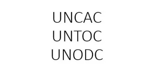 UNCAC, UNTOC and UNODC