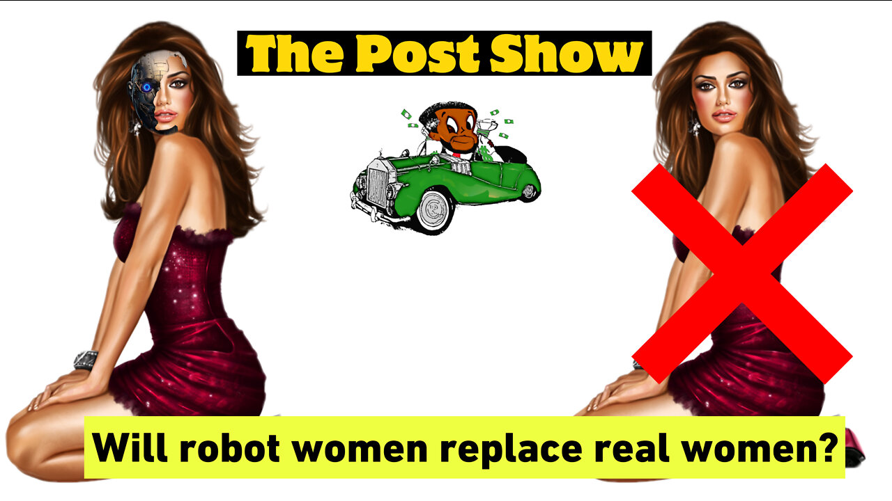 Will robot women replace real women?