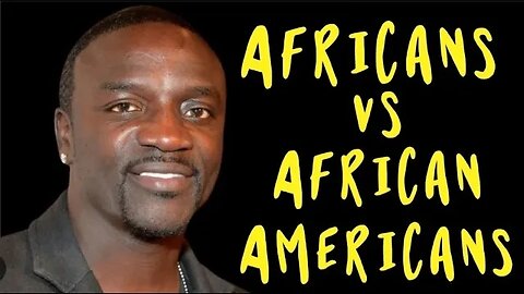 AKON says Africans "Better Performers" Than African Americans!