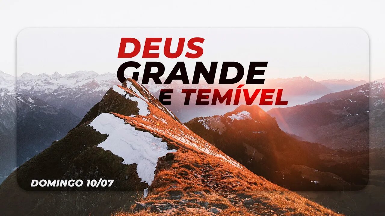 Deus grande e temível | Palavra de Vida e Fé