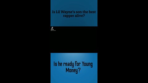 Lil Wayne’s Son says he is the best rapper alive!💯💪🏾