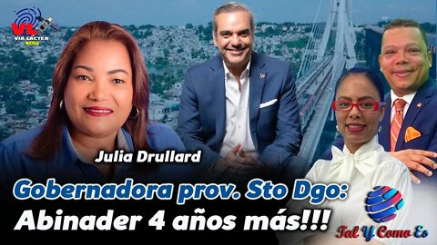 GOBERNADORA PROV. STO. DGO.: ABINADER 4 AÑOS MÁS. - TAL Y COMO ES