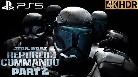 Star Wars Republic Commando Story Walkthrough Gameplay Part 4 | PS5, PS4 | 4K HDR (RAS Prosecutor)