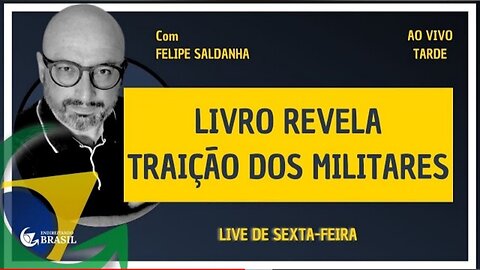 LIVRO REVELA TRAIÇÃO DOS MILITARES