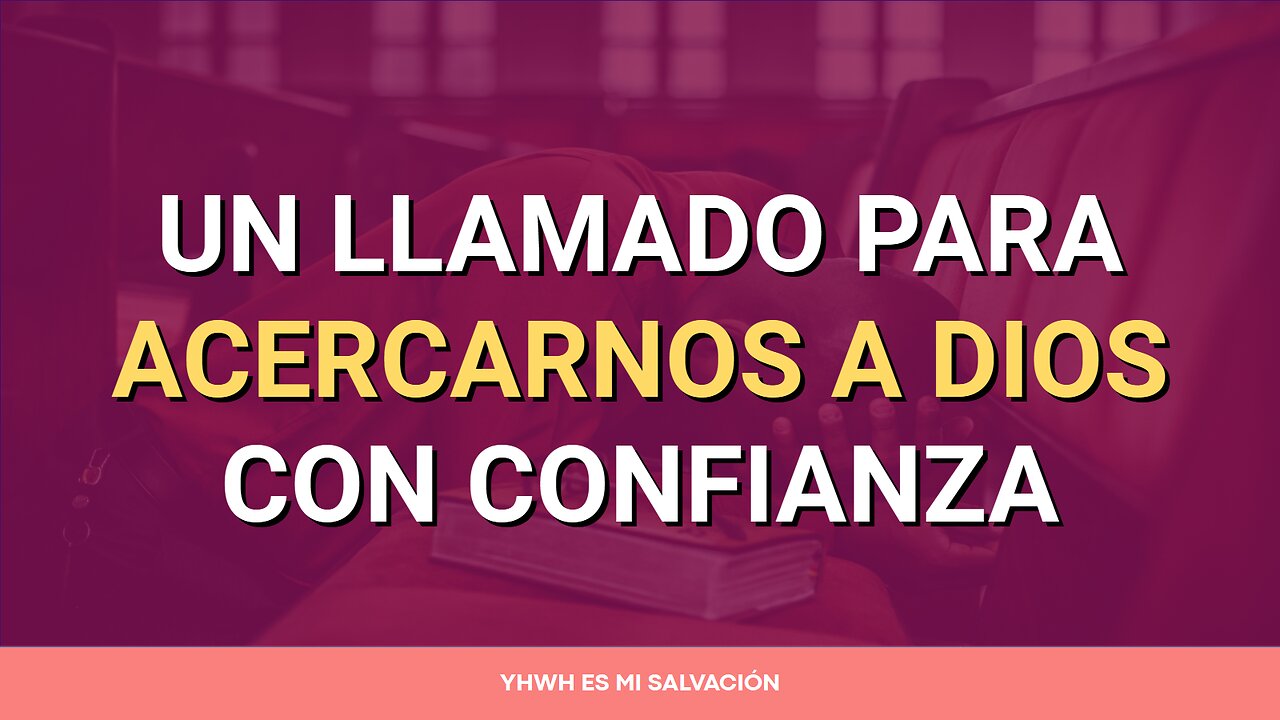 🛐 Un llamado para acercarnos a Dios con confianza | Hebreos 4:14-16