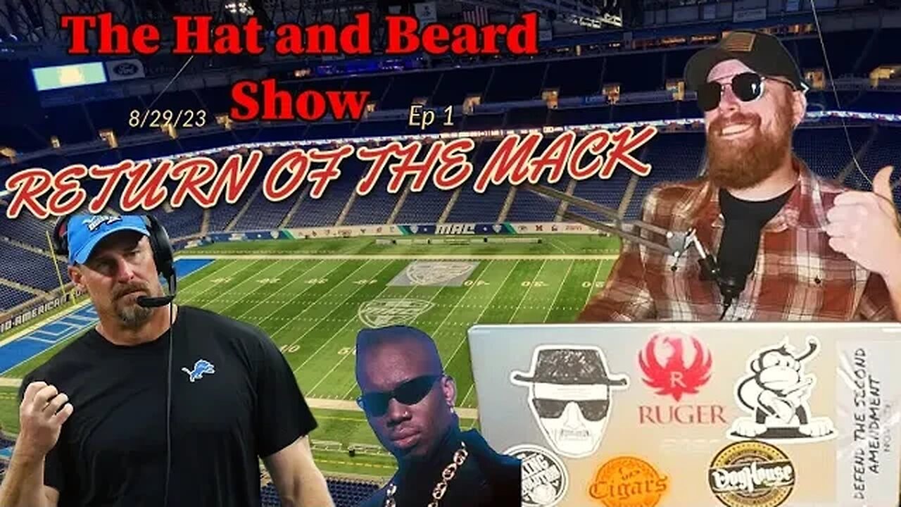 The Hat and Beard Show Ep 1: Return of the Mack