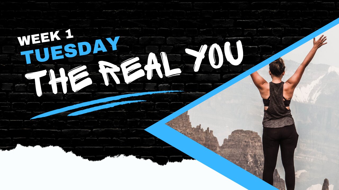 The Real You Week 1 Tuesday