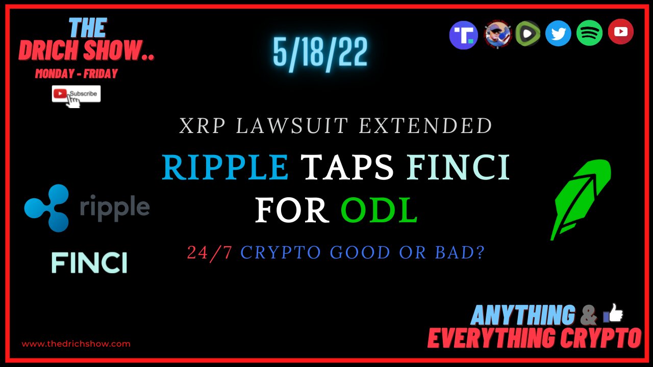 XRP LAWSUIT EXTENDED - RIPPLE TAPS FINCI FOR ODL - 24/7 CRYTPO GOOD OR BAD?