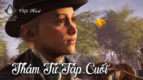Assassin's Creed Syndicate Việt Hoá - Thám Tử Tập 4 - Conan Doyle,Tiểu Thuyết Gia Trinh Thám Đại Tài