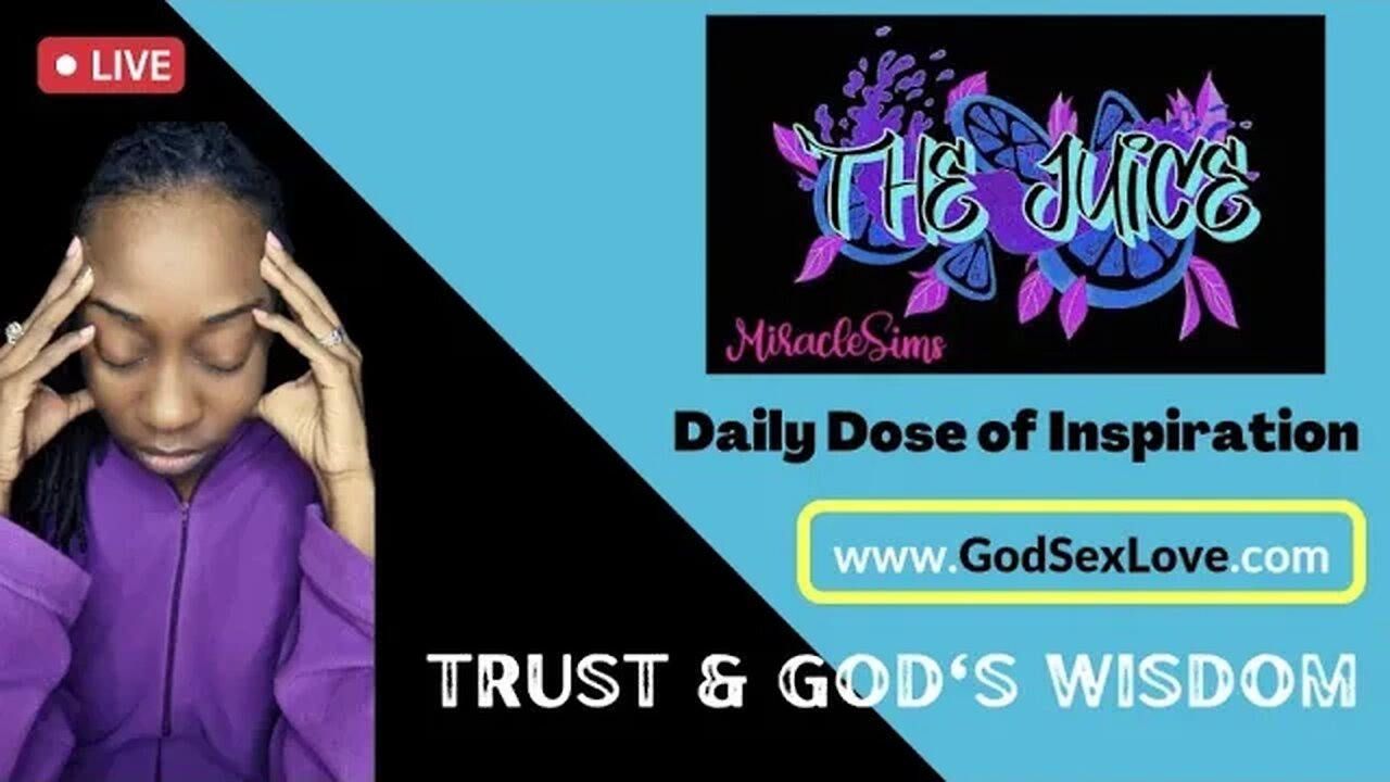 The Juice: Season 10 Episode 9: Trust & God's Wisdom