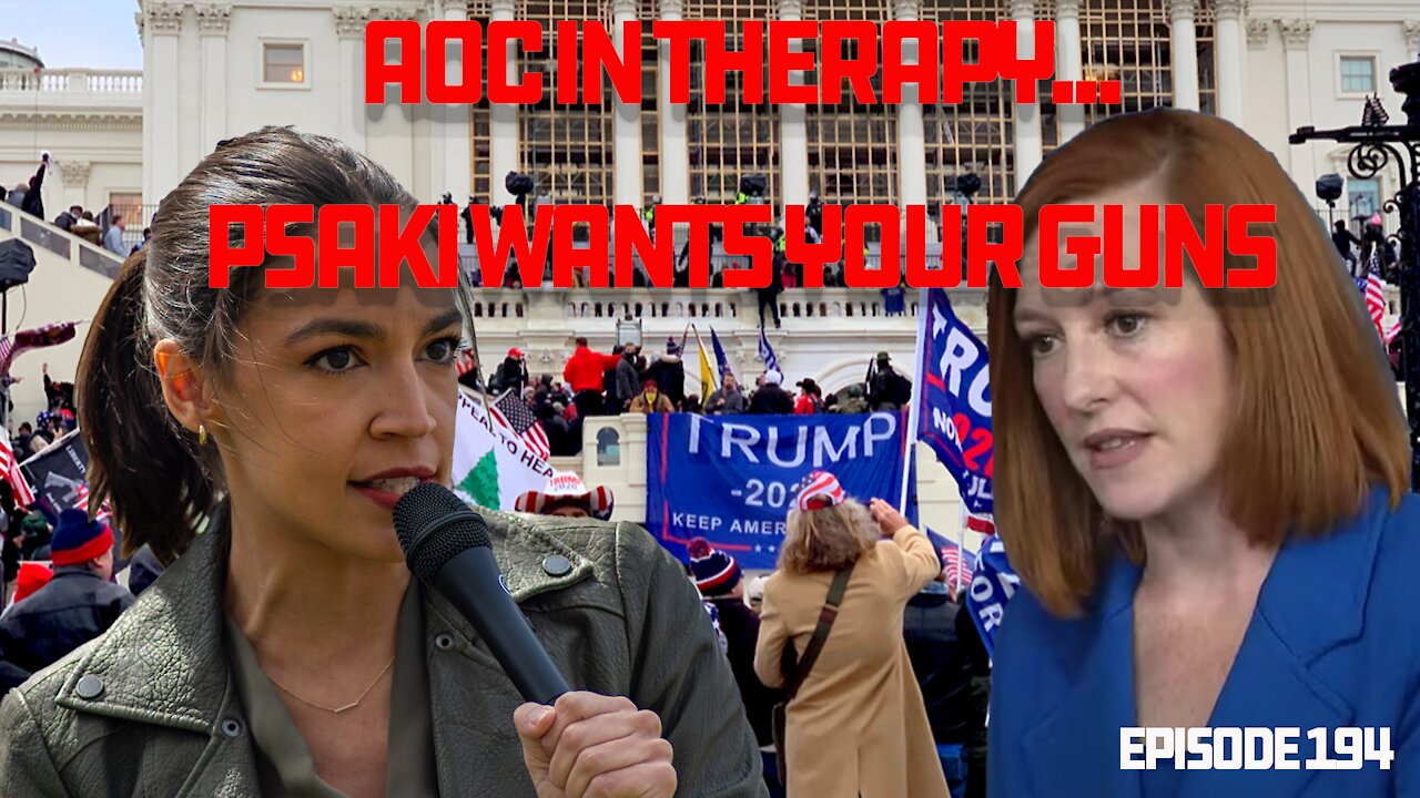 AOC's In Therapy, Dems Continue To Go After Your Guns, and Big Tech Is Exposed Yet Again | Ep 194