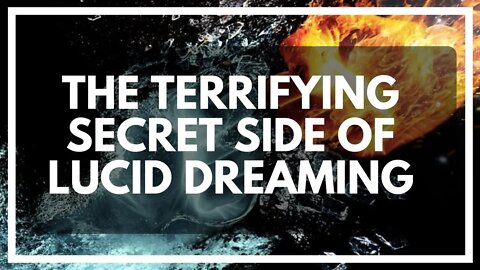 What They Don't Tell You About Lucid Dreaming (Scary)