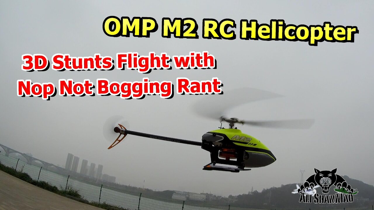 OMP M2 Direct Drive 3D RC Helicopter 3D Flight No Bogging Rant