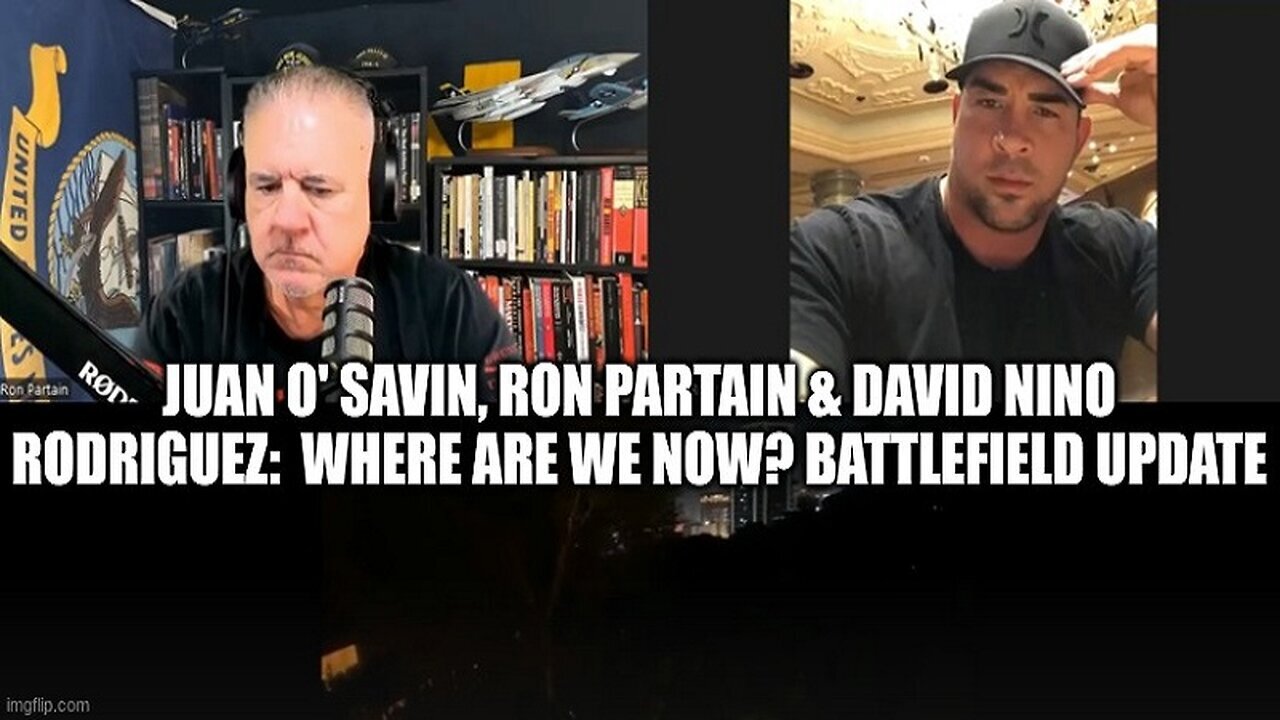 Juan O'Savin - Ron Partain & David Nino: Where Are We Now? Battlefield Update 12/22/23..