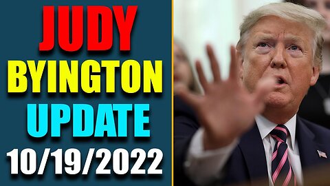 JUDY BYINGTON INTEL: RESTORED REPUBLIC VIA A GCR HUGE UPDATE AS OF OCT 19, 2022