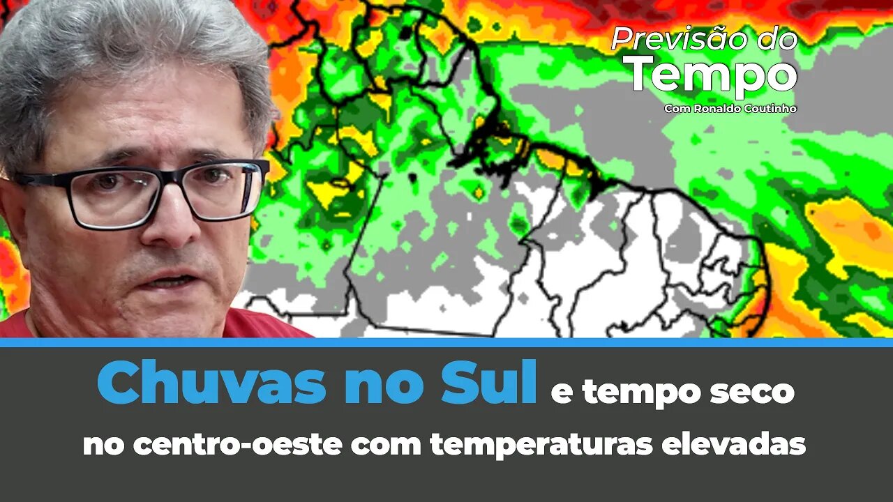 Chuvas no Sul e tempo seco no centro-oeste com temperaturas elevadas. Acompanhe a previsão do tempo.